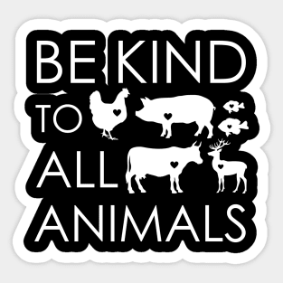 Be Kind To All Animals Sticker